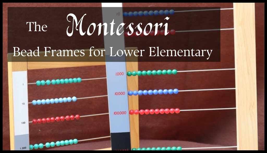 The Montessori Bead Frames for Lower Elementary